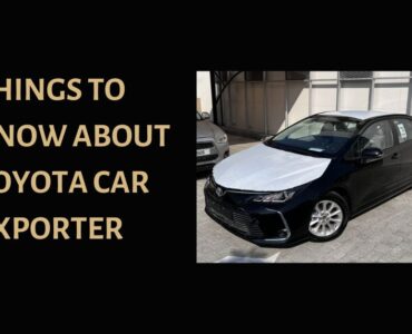 Things to Know About Toyota Car Exporter