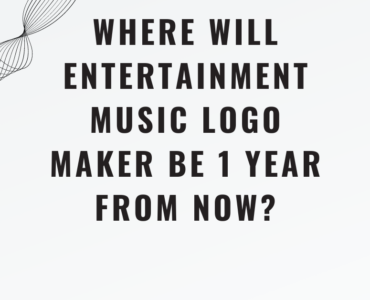 Where Will Entertainment Music Logo Maker Be 1 Year From Now?