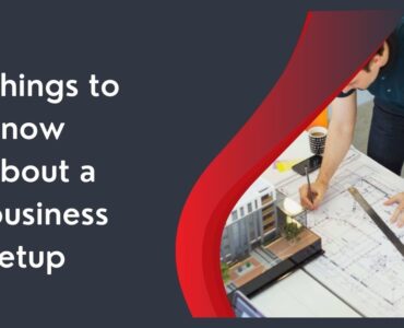 Things to know about a business setup